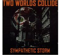 Two Worlds Collide - Sympathetic Storm