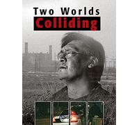 Two Worlds Colliding