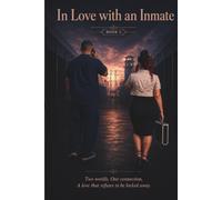 Two worlds. One connection. A love that refuses to be locked away. In Love with an Inmate Book 2 (In Love with an Inmate A love Story Behind Bars)