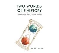 Two Worlds, One History: When Fear Votes, Justice Falters