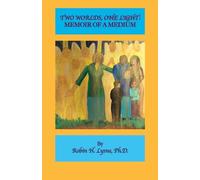 Two Worlds One Light: A Memoir of a Medium