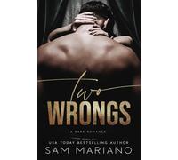 Two Wrongs: A Dark Romance