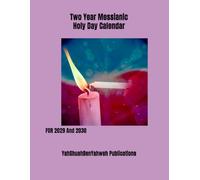 Two Year Messianic Holy Day Calendar: For 2029 And 2030