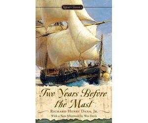 Two Years Before The Mast: A Personal Narrative by Richard Henry Dana (English)