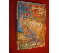 Two Years Before the Mast by R.H. Dana