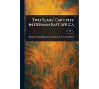 Two Years' Captivity in German East Africa
