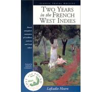 Two Years in the French West Indies (Lost & Found) (Lost & Found): No 1
