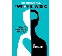 Two-You Work: How to Work with the Self in Conflict