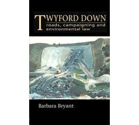 Twyford Down: Roads, campaigning and environmental law