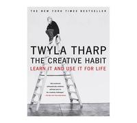 The Creative Habit: Learn It and Use It for Life