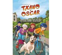Txano e Óscar 2 - Operazione Segugio: Libri illustrati di mistero e avventura per bambini (7-12 anni) (Le avventure di Txano e Óscar)