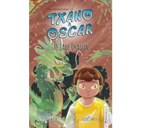Txano & Oscar 3 - The Jade Dragon: Illustrated mystery and adventure books for children (age 7-12) (The Adventures of Txano and Oscar)