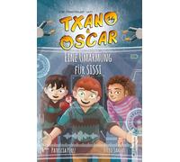Txano und Oscar 11 - Eine Umarmung für SISSI: Kinderbuch mit Mystery und Abenteuer (7 - 12 Jahre) (Die Abenteuer von Txano und Oscar)