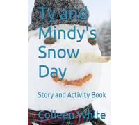 Ty and Mindy's Snow Day: Story and Activity Book