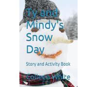 Ty and Mindy's Snow Day: Story and Activity Book