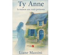 Ty Anne: La maison aux trois prénoms