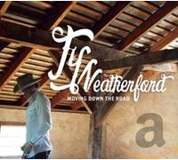 Weatherford, Ty - Moving Down the Road