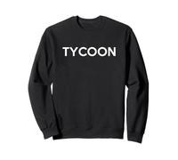 Tycoon - For the First Million Dollars Millionaire Sweatshirt