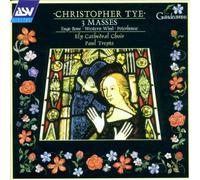 Tye: 3 Masses (Trepte, Ely Cathedral Choir)