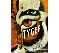 Tyger: Das preisgekrönte Jugendbuch aus Großbritannien: Eine Geschichte über den Mut, die Welt zu verändern