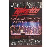 Tyketto - We've Got Tomorrow, We've Got Tonight
