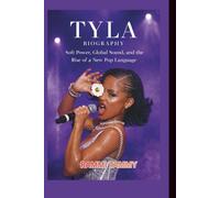 TYLA BIOGRAPHY: Soft Power, Global Sound, and the Rise of a New Pop Language