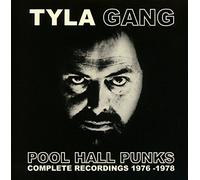 Tyla Gang - Pool Hall Punks: Complete Recordings 1976-1978