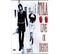 Tyla - Tyla: Live Or Death - Part 1 [DVD]