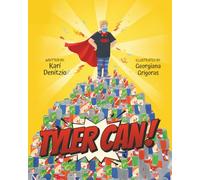 Tyler Can!: How One Young Man With Autism Became a Hero