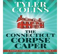 Tyler Colins The Connecticut Corpse Caper Hardcover Book Tyler Colins Multicolor