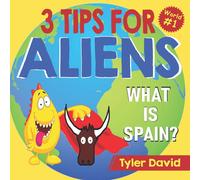 Tyler David What is Spain?: 3 Tips For Aliens Paperback Book Tyler David Multicolor
