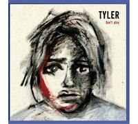 Tyler - Don't play