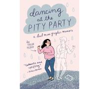 Tyler Feder Dancing at the Pity Party (Paperback)