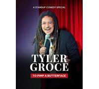 Tyler Groce: To Pimp a ButterFACE