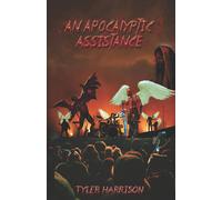 Tyler Harrison An Apocalyptic Assistance Paperback Book Tyler Harrison Multicolor