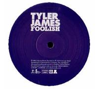 Tyler James - Tyler James / Foolish (Mixes)