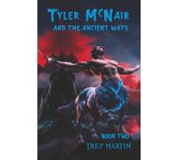Tyler McNair and the Ancient Ways