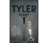 Tyler Perry Biography: A Story of Faith, Resilience, and Triumph