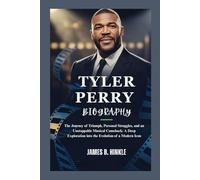 TYLER PERRY BIOGRAPHY: Overcoming Challenges and Achieving Greatness: How He Paved the Way for Black Representation in Film and Transformed the ... Shape Our World: Inspiring Lives & Legacies)