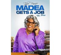 Tyler Perry's Madea Gets a Job: The Play by Lions Gate