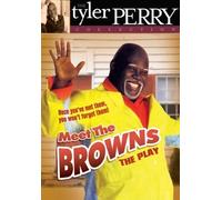 Tyler Perry's Meet the Browns: The Play by Lions Gate by Tyler Perry