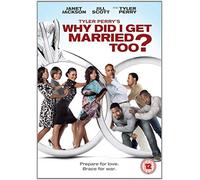 Tyler Perry's Why Did I Get Married Too?