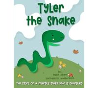 Tyler the Snake: The story of a friendly snake who is deafblind