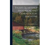 Tyler's Quarterly Historical and Genealogical Magazine; 4