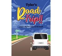 Tyler's Road Trip: Games, Stories, and Fun for the Road.