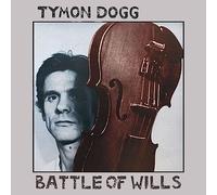Tymon Dogg - Battle Of Wills