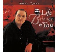 Tynan, Ronan - My Life Belongs to You