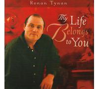 Tynan, Ronan - My Life Belongs To You