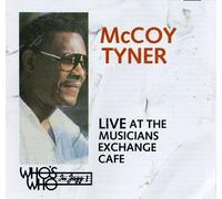 Tyner, Mccoy - Live at the Musicians Exchange
