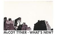 Tyner, Mccoy - What's New